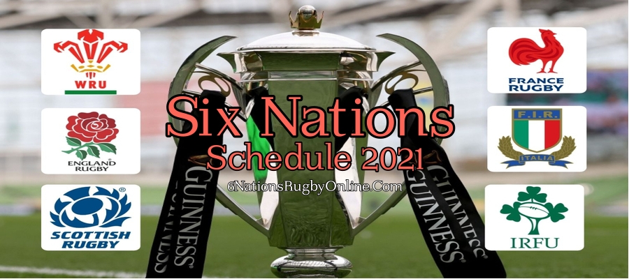 2021 Six Nations Championship Schedule, Live Stream, Date, Venue