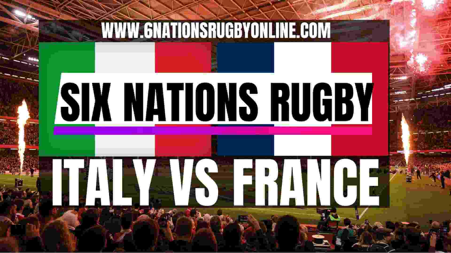 France vs Italy Live Stream 2024 Six Nations Rugby RD 3